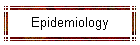 Epidemiology