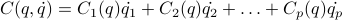 C(q,dot{q}) = C_1(q)dot{q_1} + C_2(q)dot{q_2} + ldots + C_p(q)dot{q_p}