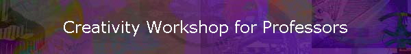 Creativity Workshop for Professors