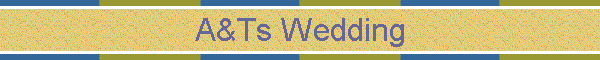 A&Ts Wedding