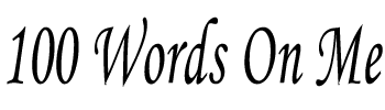 100 Words On Me